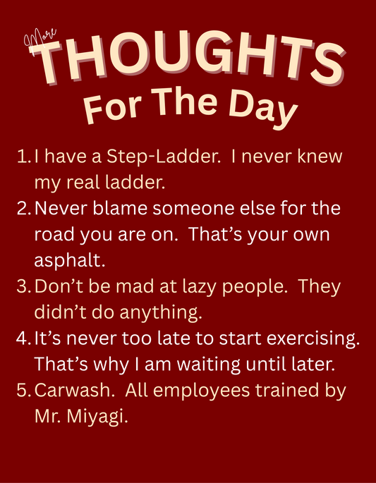 More Thoughts for the Day