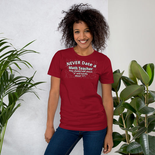 Never Date a Math Teacher T-Shirt